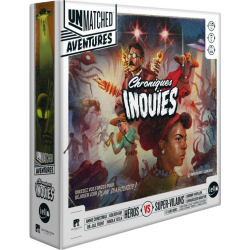 Acheter le jeu de société Unmatched Aventures Chroniques Inouïes