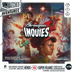 Acheter le jeu de société Unmatched Aventures Chroniques Inouïes