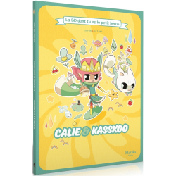 Achetez La BD dont tu es le petit Héros Calie et Kasskoo