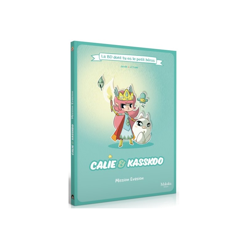 Achetez La BD dont tu es le petit Héros - Calie et Kasskoo: Mission Evasion